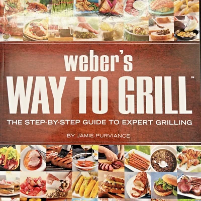 Weber's Way to Grill : The Step-by-Step Guide to Expert Grilling (Sunset 2008) Foto 1 de 4