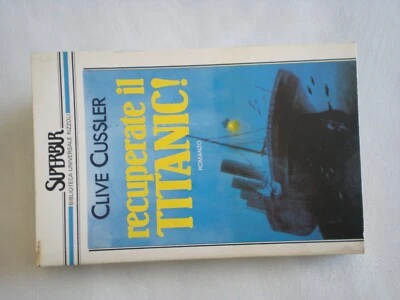 CLIVE CUSSLER RECUPERATE IL TITANIC RIZZOLI - Immagine 1 di 4