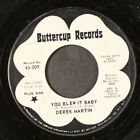 DEREK MARTIN: you blew it baby / moving hands of time BUTTERCUP 7" Single 45 RPM