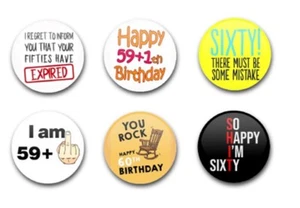 25mm 1"  BUTTON BADGES X6 BIRTHDAY MILESTONES AGE OF 60 - Foto 1 di 1