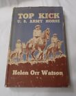 Top Kick: U.S Army Horse by Helen Orr Watson, 1942 Pierwsza edycja