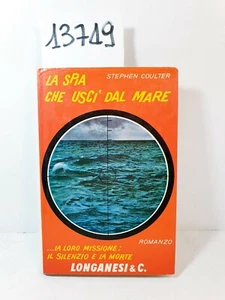 LA SPIA CHE USCÌ DAL MARE - Stephen Coulter / Longanesi 1966 - Picture 1 of 11