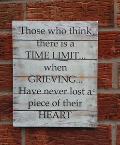 Those who think there is a time limit when grieving metal plaque rustic sign - Picture 1 of 2
