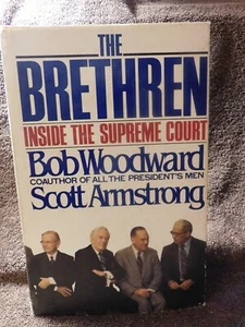 The Brethren: Inside the Supreme Court by Scott Armstrong; Bob Woodward - Picture 1 of 10