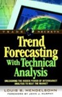 Trend Forecasting With Technical Analysis:- Mendelsohn, 9781883272913, paperback
