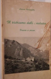 IL RICHIAMO DELLA NATURA Poesie e prose Antonio Romaniello Antonio Perelli di e - Picture 1 of 1