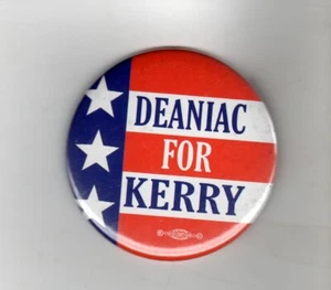 POLITICS PIN (2004) "DEANIAC FOR KERRY"(Howard Dean/ John Kerry) Q - Picture 1 of 1