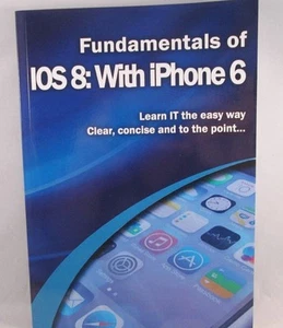 Fundamentals of IOS 8: With iPhone 6 by Kevin Wilson Paperback 2014 ) Very Good - Picture 1 of 3