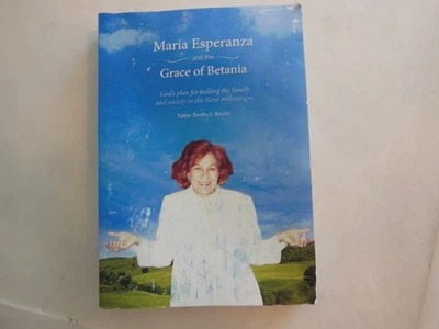 Maria Esperanza and the Grace of Betania by Father Timothy Esperanza (2014 P/B) Foto 1 de 4