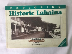 Exploring Historic Lahaina Photo Book by Summer Kupau Front Street Pioneer Inn - Picture 1 of 7