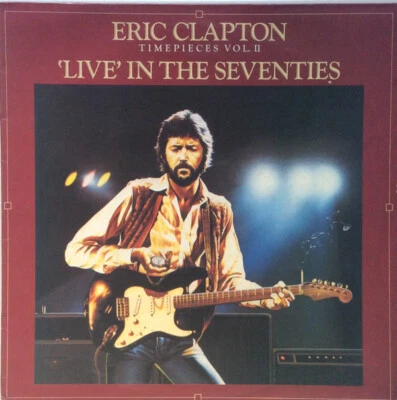 Eric Clapton - Timepieces Vol. II - 'Live' In The Seventies (LP, Comp) (Near Min - Image 1 of 3