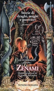 Nunzio DONATO Zenami Storie di draghi, maghi e guerrieri Delosbooks 1 Ed 2009 - Foto 1 di 4
