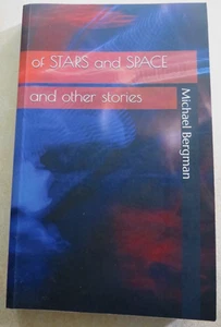 OF STARS AND SPACE and other stories Michael Bergman 2020 - Picture 1 of 5