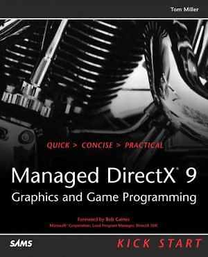 Managed Directx 9: Kick Start : Graphics and ...