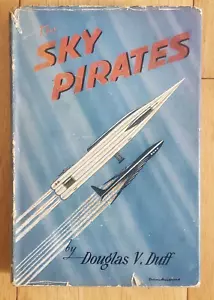 SKY PIRATES BY DOUGLAS V DUFF HARDBACK D/J BOOK 1st EDITION 1955 SCI FI BLACKIE - Picture 1 of 14