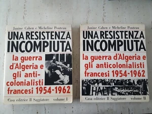 Una resistenza incompiuta La guerra d'Algeria 1954-1962 2 Volumi anno 1964 1° Ed - Picture 1 of 7