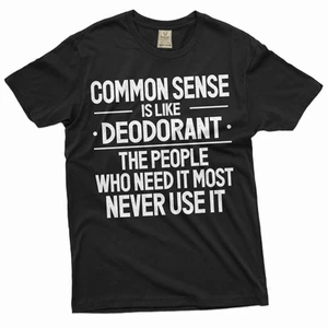 Funny common sense T-shirt Sarcastic humorous saying Birthday gift tee - Picture 1 of 8