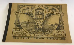From Shuttle to Shore Via Lowell & Lynn 1897 Antique Pbk Book STREET RAILWAY MA - Imagen 1 de 9