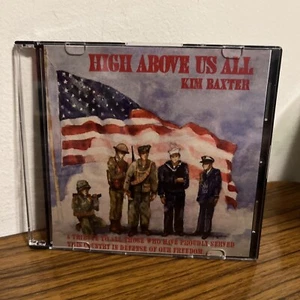 High Above Us All Kim Baxter CD Tribute To All Who Have Served Military Freedom - Imagen 1 de 8