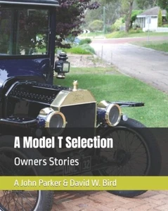 Libro A Model T Ford Selection: Owners Stories de A. John Parker ~ NUEVO - Imagen 1 de 1