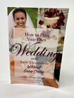 How To Plan Your Own Wedding And Save Thousands Without Going Crazy Tracy Leigh