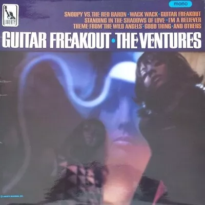 THE VENTURES Guitar Freakout Vinyl Record Album LP Liberty 1967 Mono 1st & Rock - Image 1 of 4