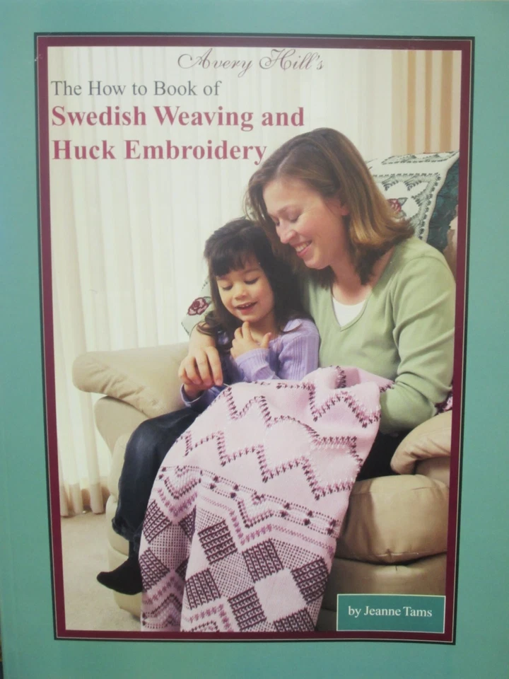 THE HOW TO BOOK OF SWEDISH WEAVING AND HUCK EMBROIDERY By Jeanne Tams (Paperback - Image 1 of 1