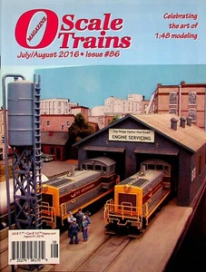 O Scale Trains Magazine Issue 86 July/August 2016 The art of 1:48 modeling - Picture 1 of 2