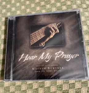 Hear My Prayer  Guitar Reflections NEW CD By Mathew Burtner - Imagen 1 de 5