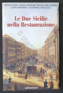 AA. VV. - Le Due Sicilie nella Restaurazione - ed. 2004 - Picture 1 of 1