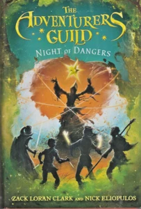 THE ADVENTURERS GUILD Night of Dangers by Zack L. Clark & Nick Eliopulos- New HC - Picture 1 of 2