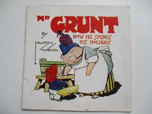 MR GRUNT - HOW HE SPENDS HIS HOLIDAY by LAWSON WOOD Vintage Children's - Picture 1 of 8