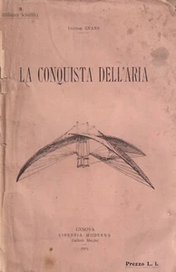 Evans - La Conquista dell'Aria - Moderna Genova 1905 - Storia dell'Aeronautica - Imagen 1 de 3