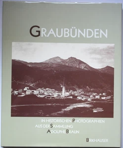 Bildband Graubünden in historischen Photographien aus der Sammlung Adolphe Braun - Imagen 1 de 2