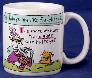 Birthdays are like French Fries... Big Butts... humorous Stoneware Coffee Mug - Picture 1 of 6