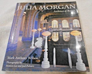 Julia Morgan (pb) : Architect of Beauty by Mark Anthony Wilson (2012, Trade... - Picture 1 of 1