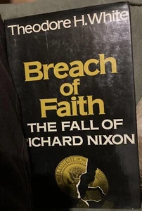 Breach of Faith : Fall of Richard Nixon by Theodore H. White (1975, Hardcover) - Foto 1 di 4