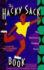 The Hacky-Sack Book: An Illustrated Guid- 9780932592057, wydanie kieszonkowe, John Cassidy