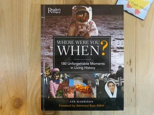 Where Were You When by Ian Harrison 2008 Reader's Digest 180 Moments in History - Imagen 1 de 10