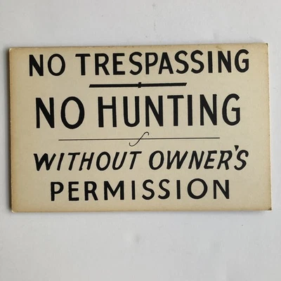 ONE Vintage Cardboard Hunting Warning Sign No Trespassing No Hunting - Image 1 of 4