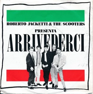 Arrivederci - Roberto Jacketti + The Scooters - Single 7" Vinyl 242/15 - Bild 1 von 1