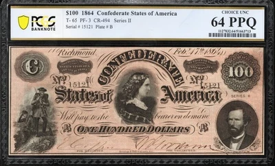 T-65 1864 $100 CONFEDERATE CURRENCY LUCY PICKENS NOTE PCGS 64 PPQ 15121-13 - Image 1 of 2