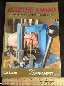 Making Ammo A Beginners Guide To Handloading - Imagen 1 de 2