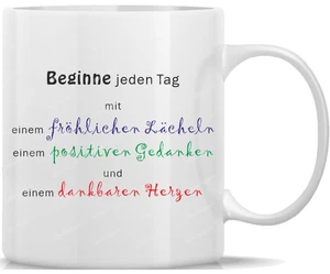 Tasse Kaffeebecher Spruch Beginne jeden Tag mit einem fröhlichen Lächeln einem p - Bild 1 von 1