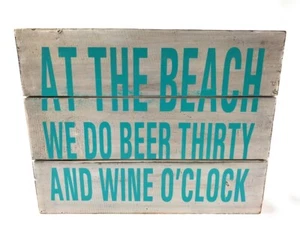 At the Beach, We Do Beer Thirsty... Beach Sign on Wood Planks 12" X 9.5" | #nik3 - Picture 1 of 1