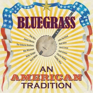 VARIOUS ARTISTS Bluegrass: An American Tradition (CD) (US IMPORT) - Picture 1 of 2