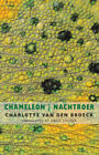 Chameleon  Nachtroer By Charlotte Van Den Broeck