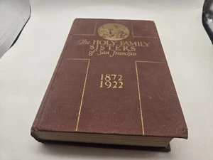 The Holy Family Sisters of San Francisco 1872 1922 Rev D.J. Kavanagh - Picture 1 of 11