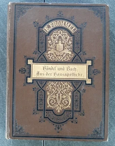 Emil Frommel Händel und Bach Aus der Hausapotheke von 1897 dritte Auflage - Bild 1 von 7