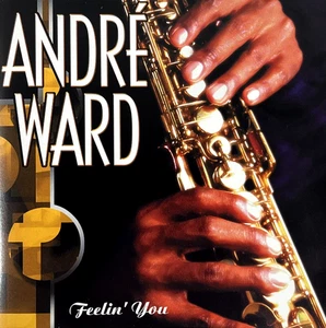 André Ward - Feelin' You CD 2001 Orpheus Music Smooth Contemporary Jazz VG+ - Bild 1 von 8